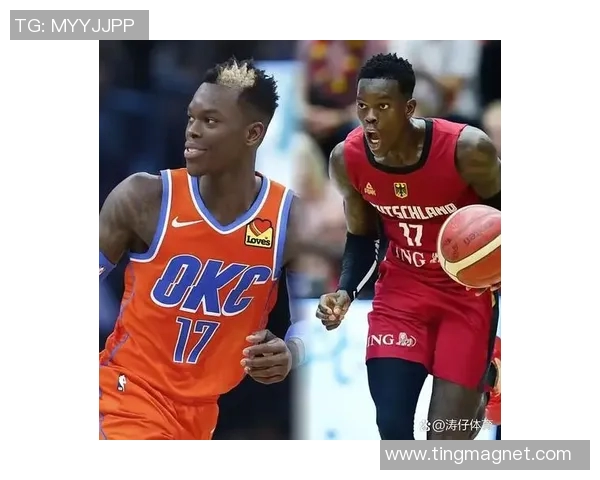 丹尼斯施罗德的篮球之路与未来展望：从新秀到明星的蜕变之旅